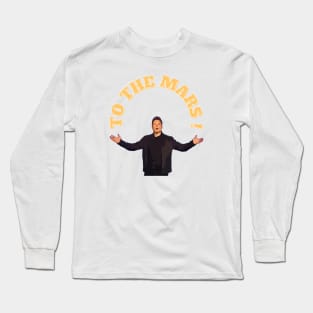 The Mars With Elon Musk Long Sleeve T-Shirt